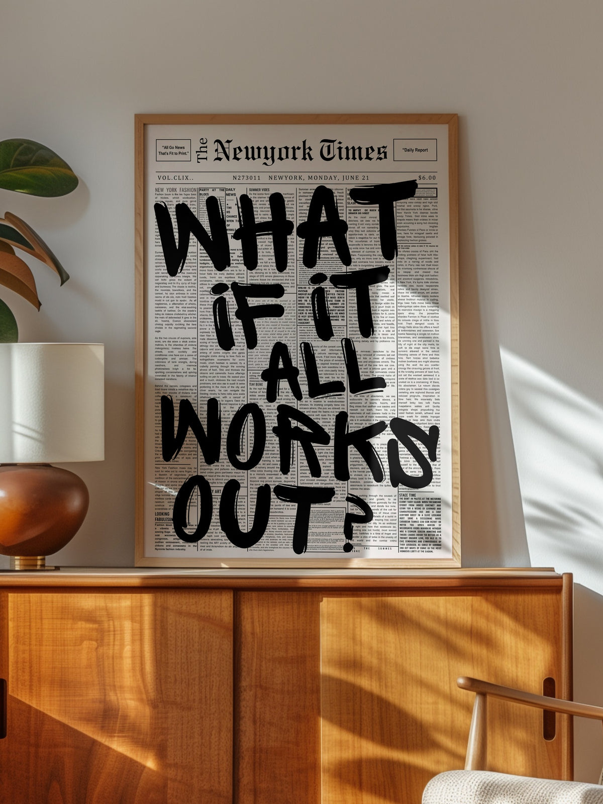 WHAT IF IT ALL WORKS OUT? Poster – Ahşap Çerçeveli Tablo