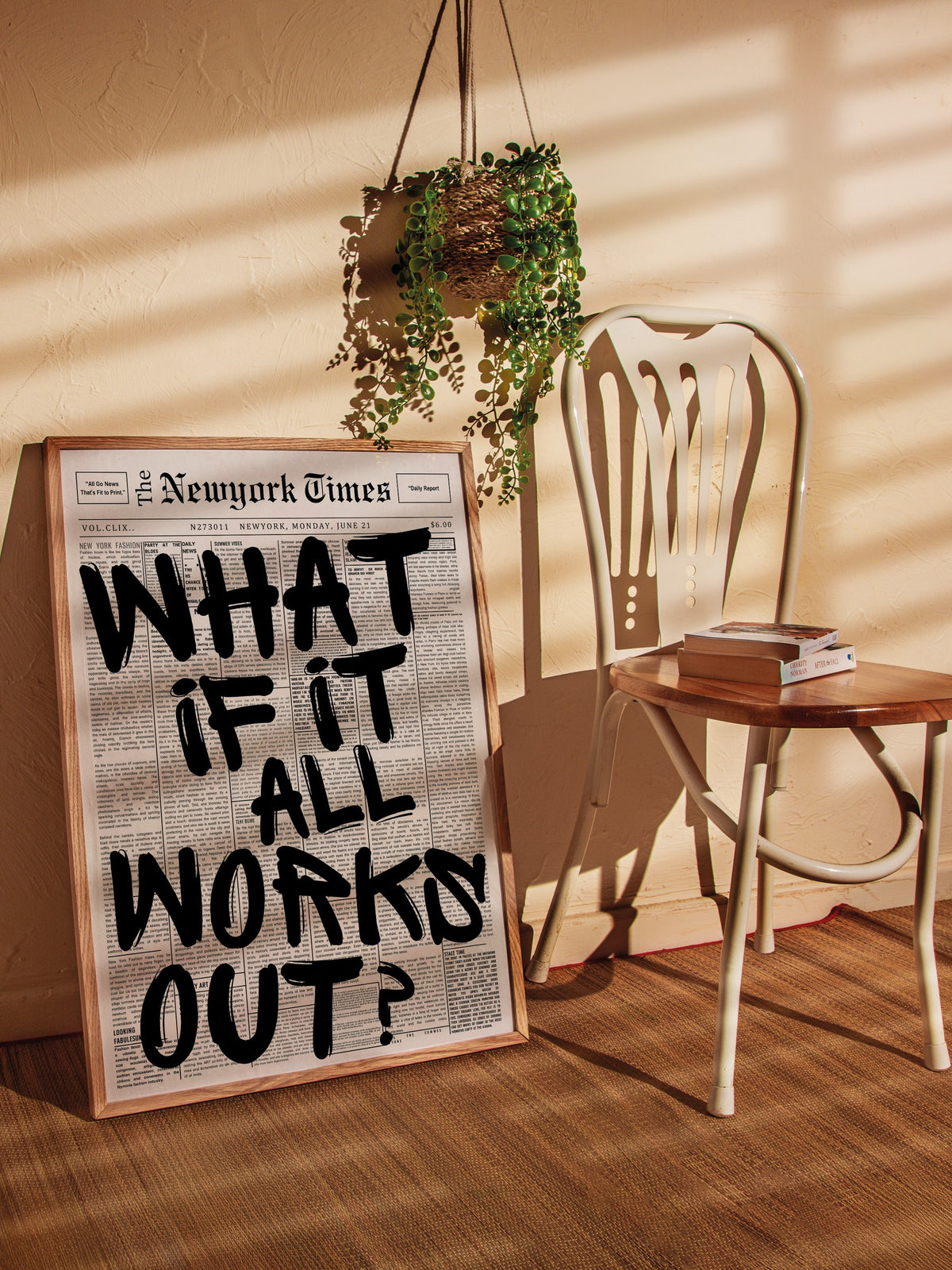 WHAT IF IT ALL WORKS OUT? Poster – Ahşap Çerçeveli Tablo