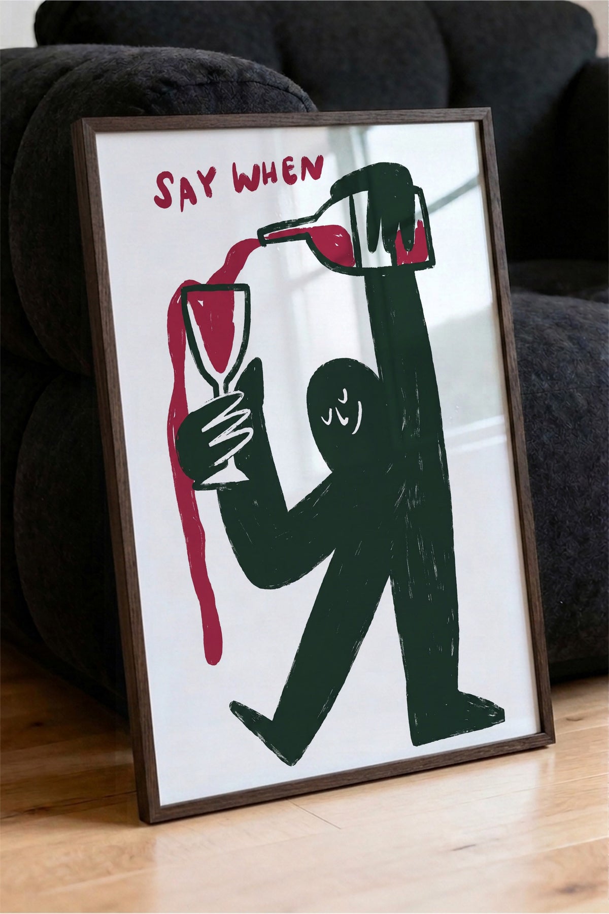 Say When Poster – Kahverengi Çerçeveli Tablo