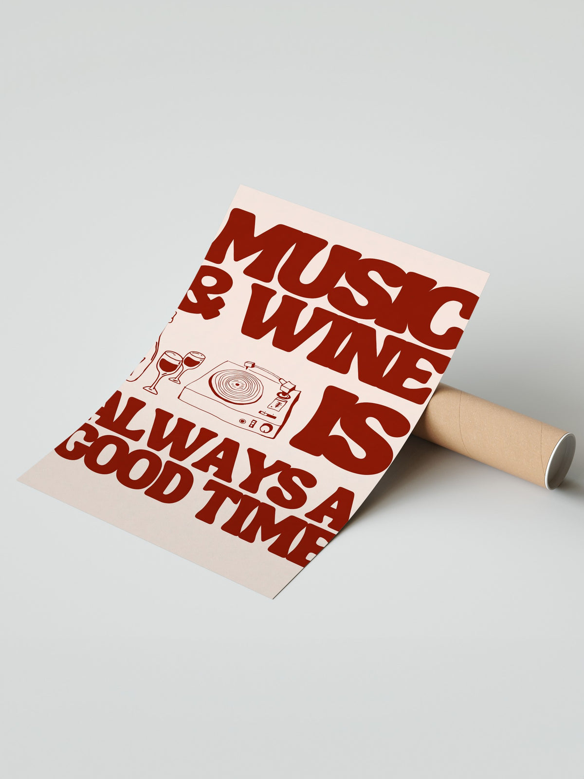 MUSIC & WINE IS ALWAYS A GOOD TIME Çerçevesiz Poster