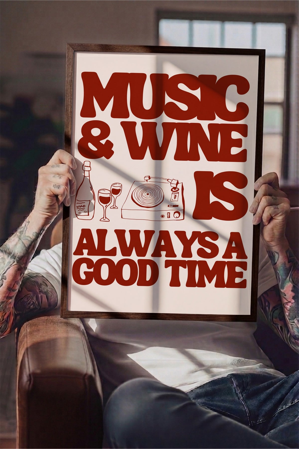MUSIC & WINE IS ALWAYS A GOOD TIME Poster – Kahverengi Çerçeveli Tablo
