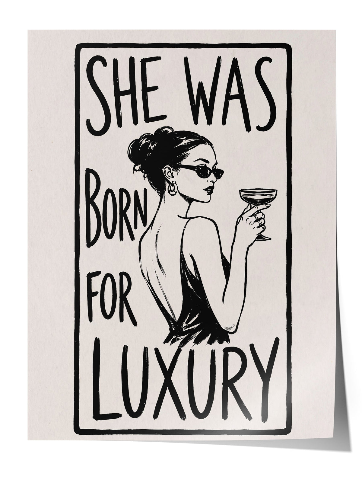 SHE WAS BORN FOR LUXURY Çerçevesiz Poster