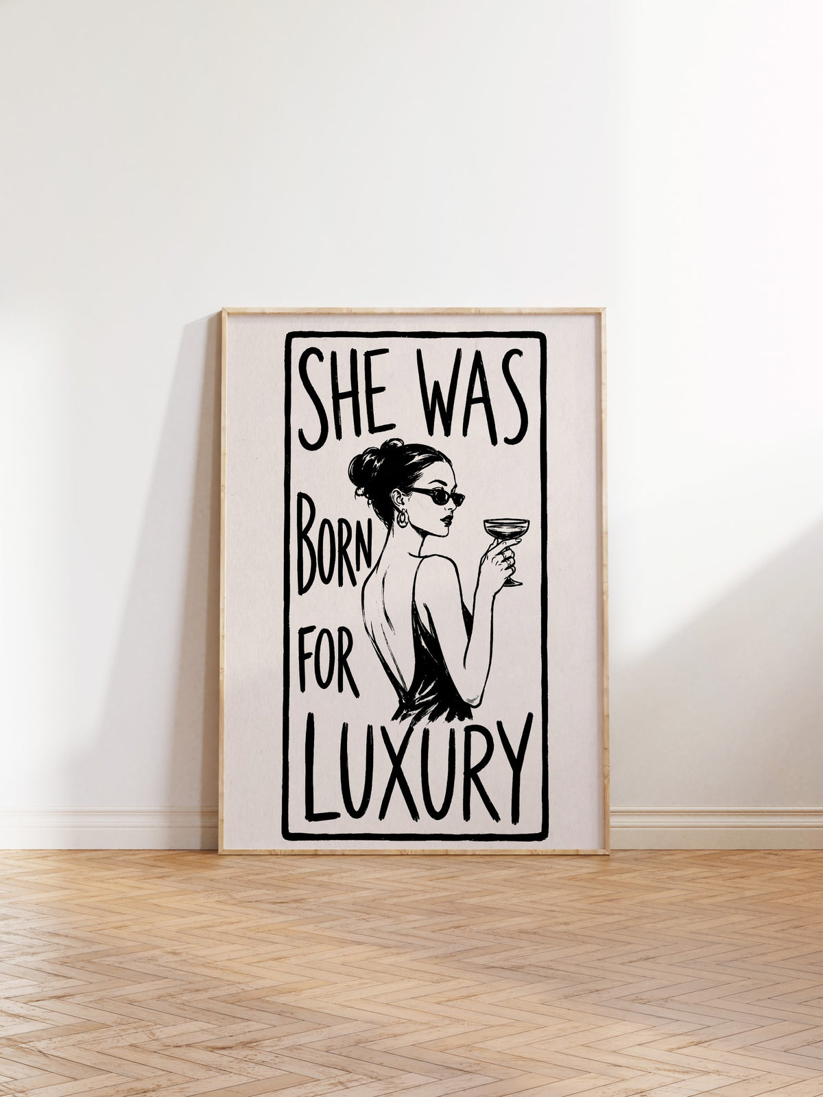 SHE WAS BORN FOR LUXURY Poster – Ahşap Çerçeveli Tablo