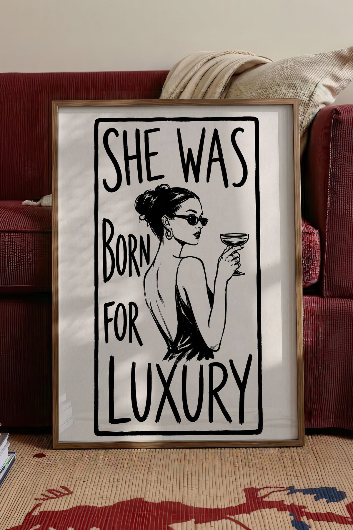 SHE WAS BORN FOR LUXURY Poster – Kahverengi Çerçeveli Tablo