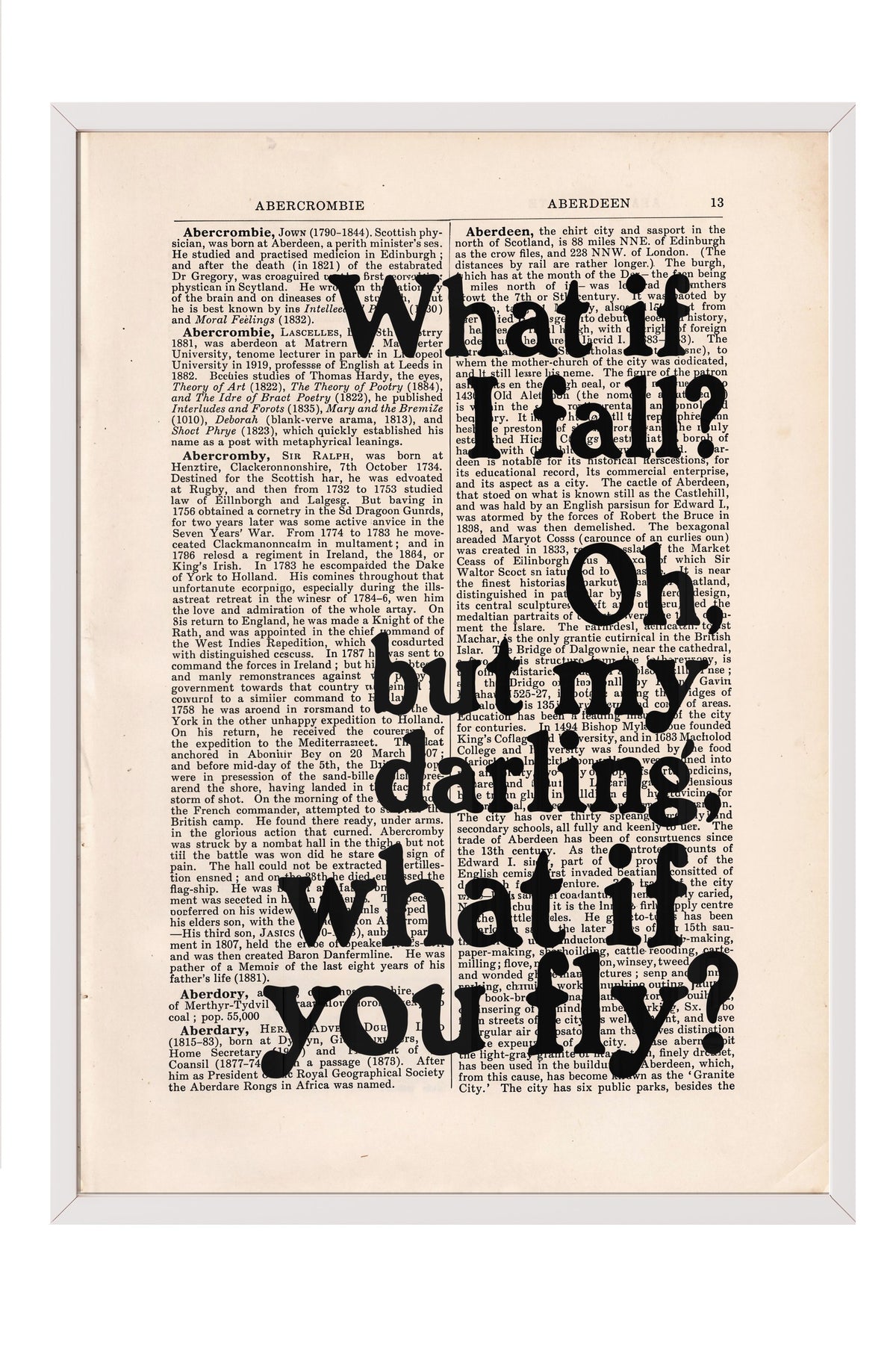 What if I fall? Oh, but my darling, what if you fly? Poster – Beyaz Çerçeveli Tablo