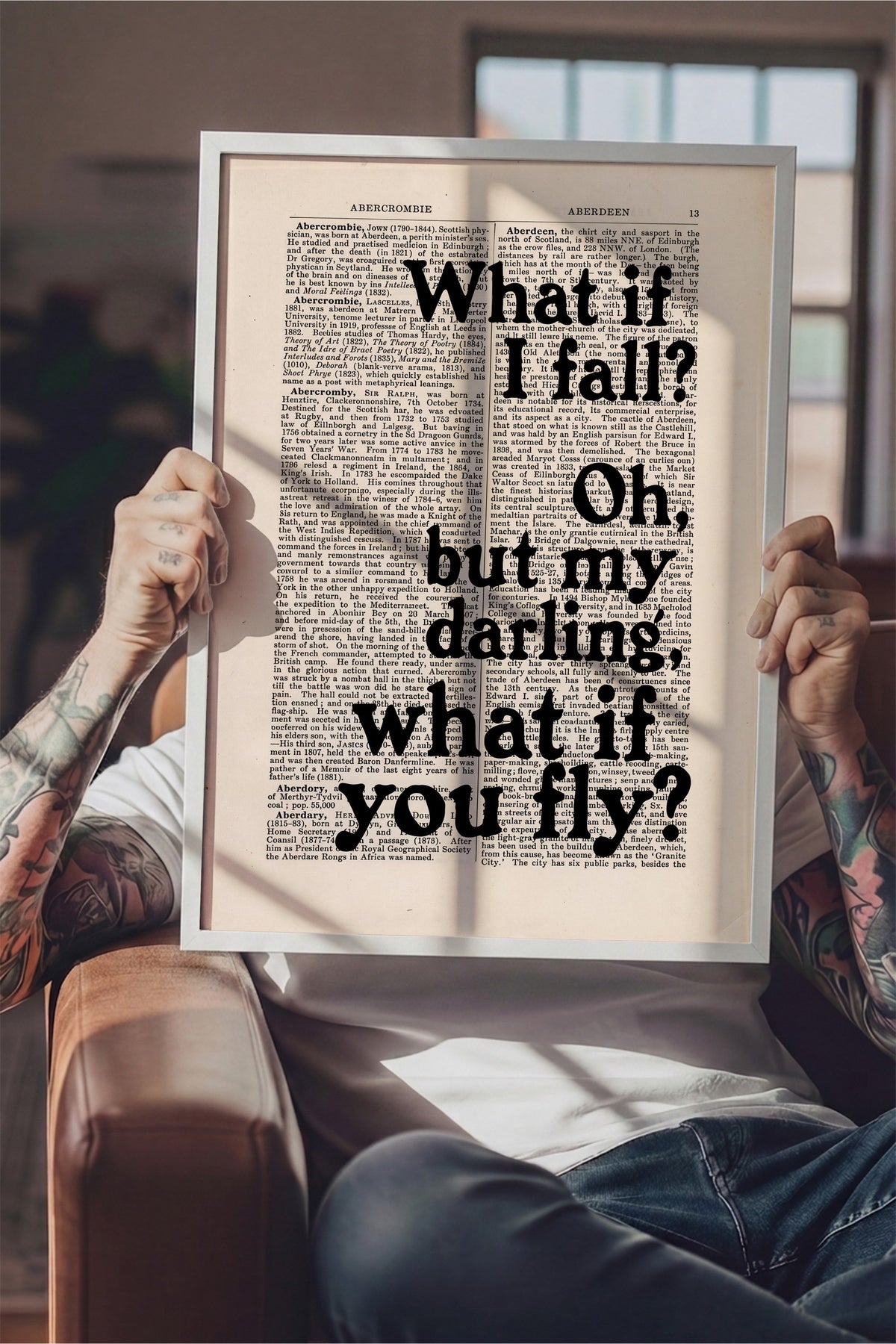 What if I fall? Oh, but my darling, what if you fly? Poster – Beyaz Çerçeveli Tablo