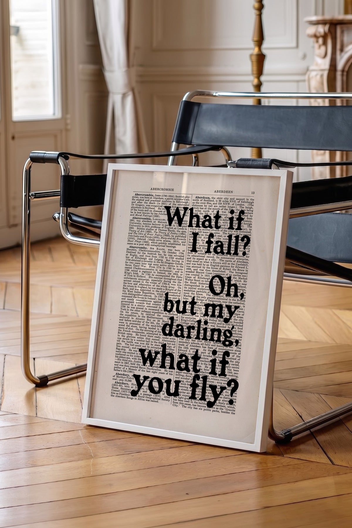 What if I fall? Oh, but my darling, what if you fly? Poster – Beyaz Çerçeveli Tablo