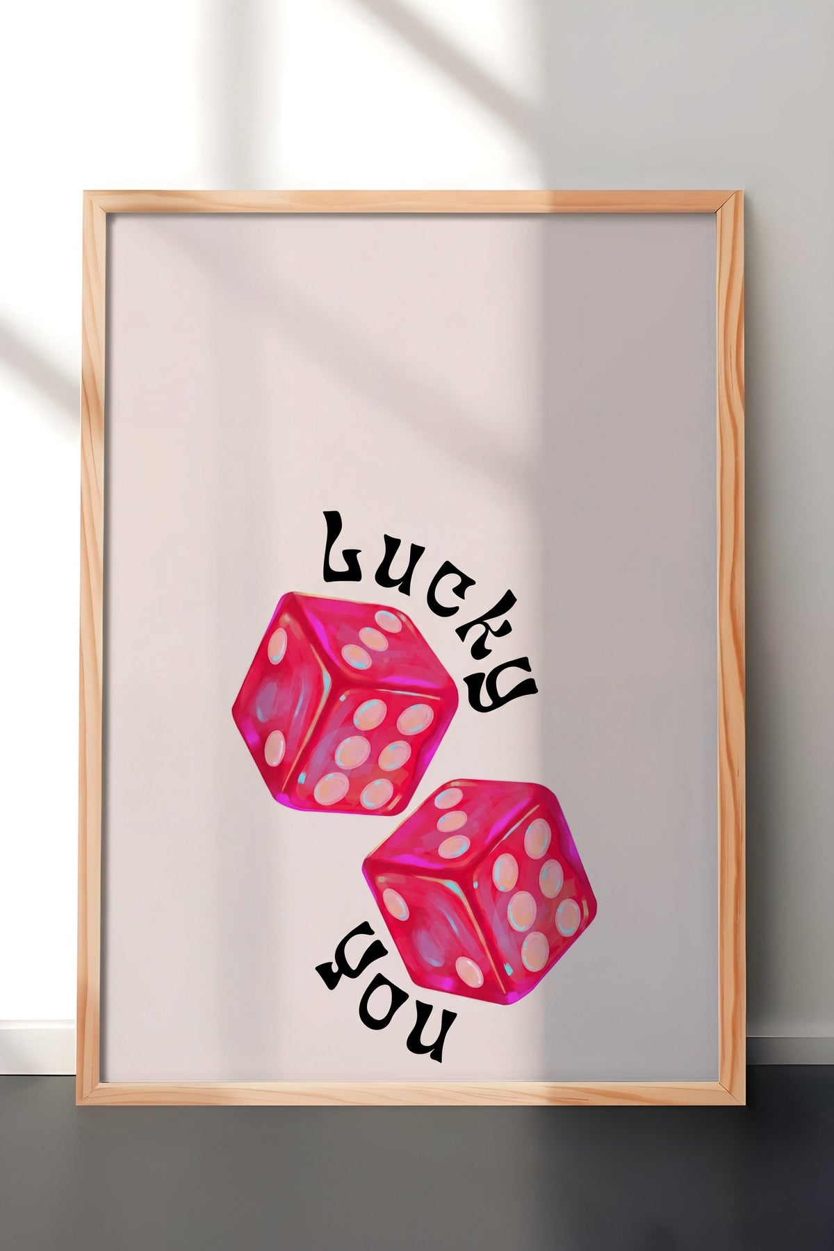 Lucky you Poster – Ahşap Çerçeveli Tablo