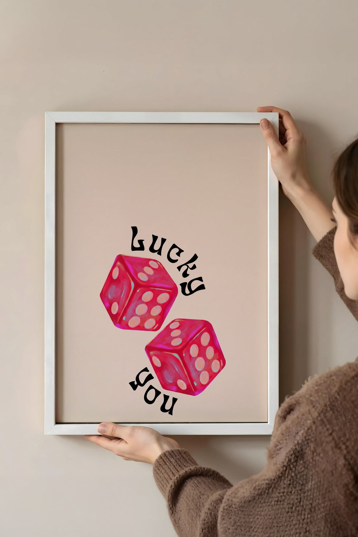 Lucky you Poster – Beyaz Çerçeveli Tablo
