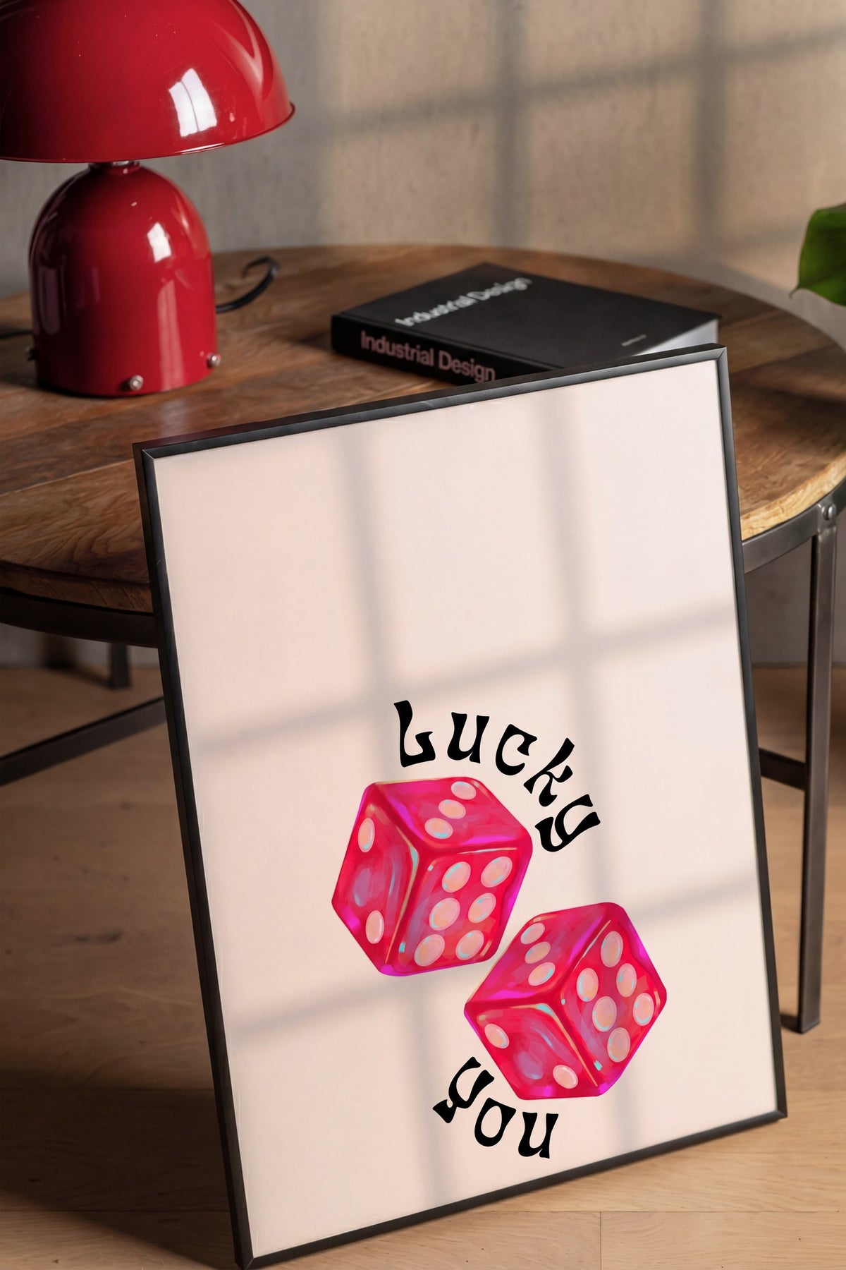 Lucky you Poster – Siyah Çerçeveli Tablo