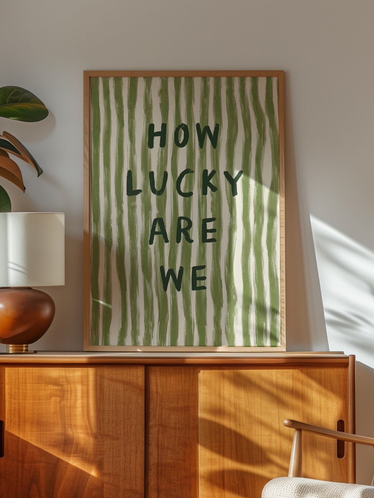 HOW LUCKY ARE WE Poster – Ahşap Çerçeveli Tablo