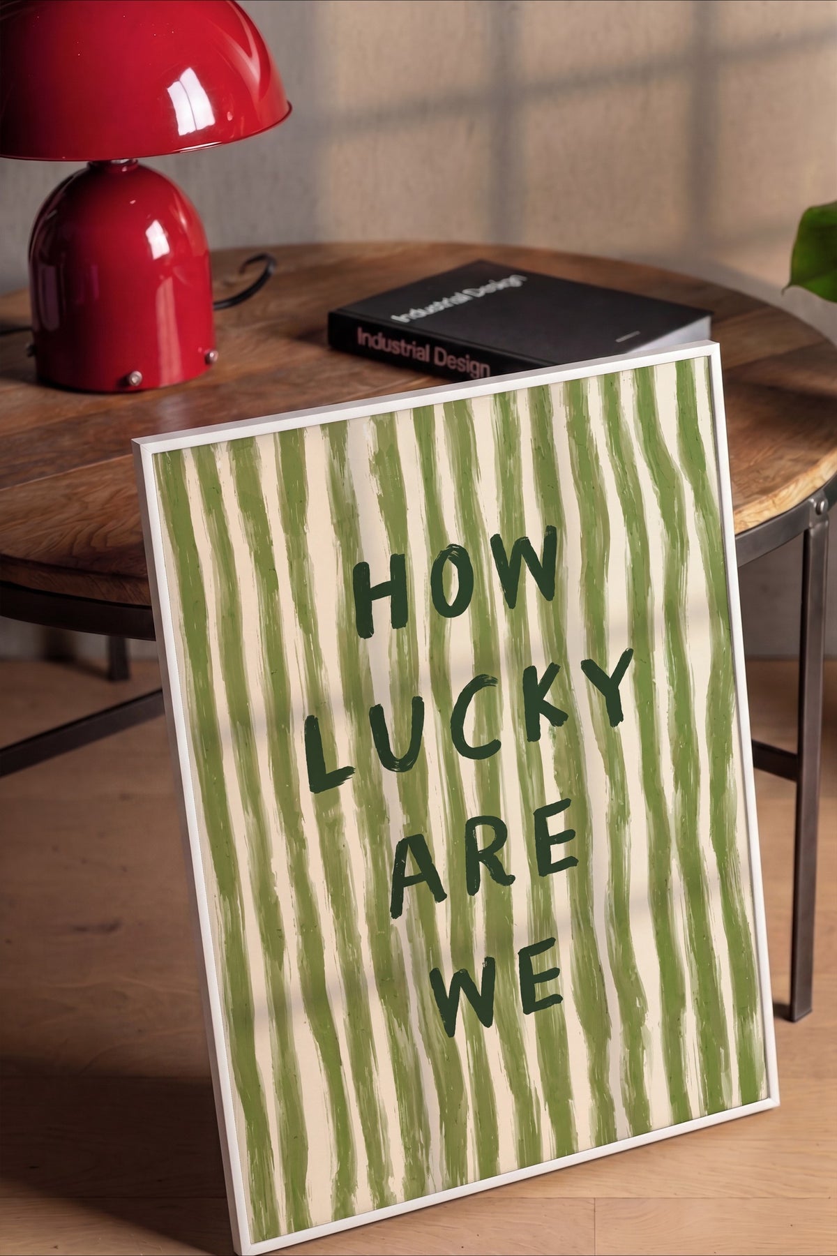 HOW LUCKY ARE WE Poster – Beyaz Çerçeveli Tablo
