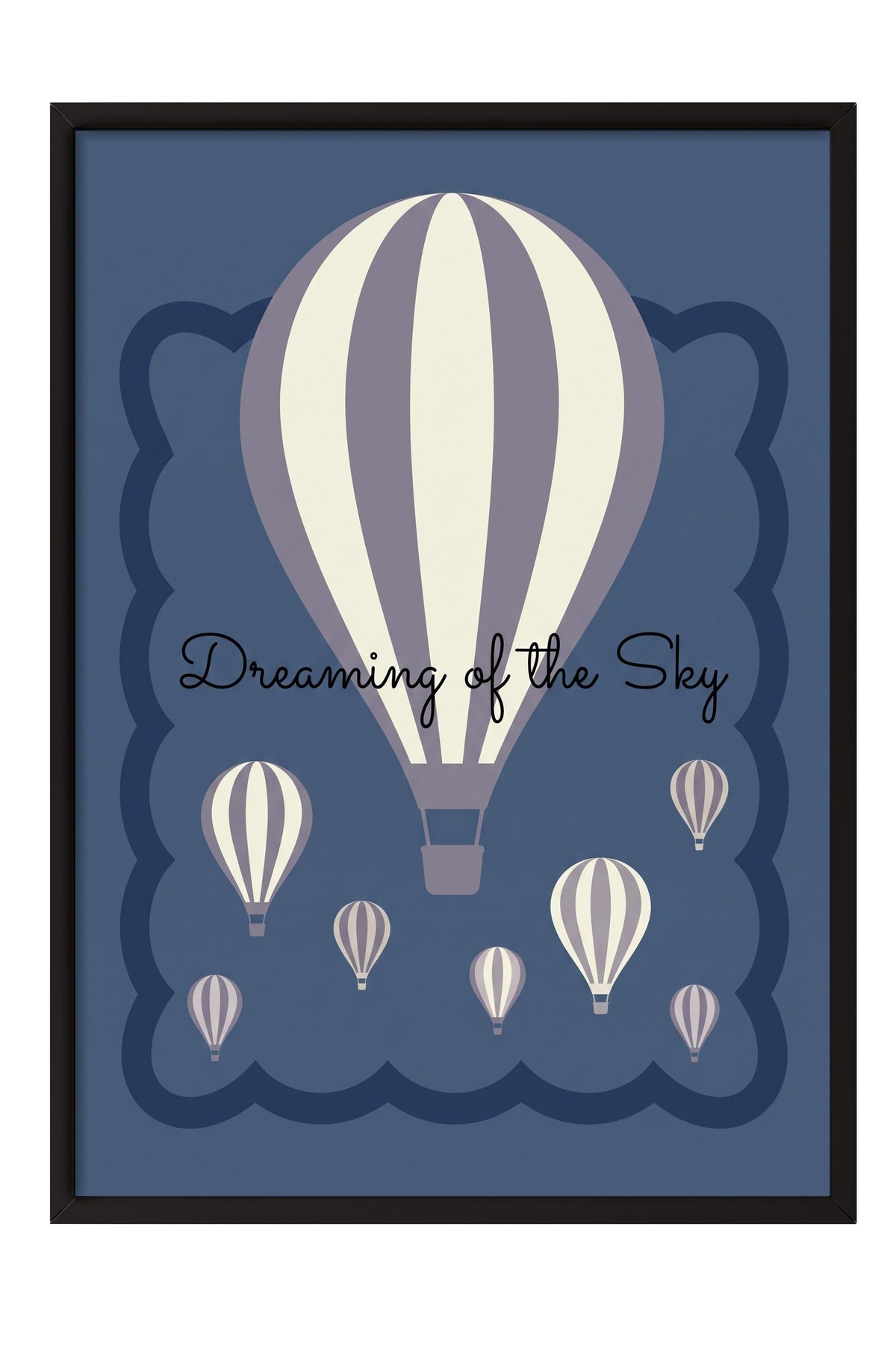 Dreaming of the Sky Poster – Siyah Çerçeveli Tablo