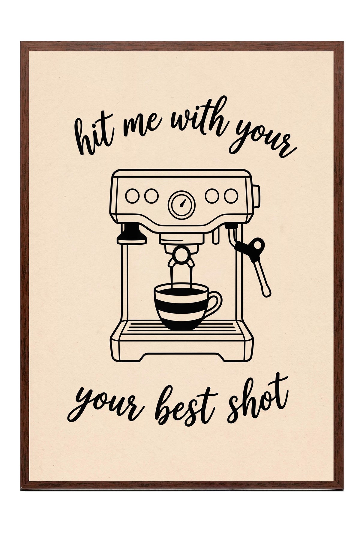 hit me with your your best shot Poster – Kahverengi Çerçeveli Tablo