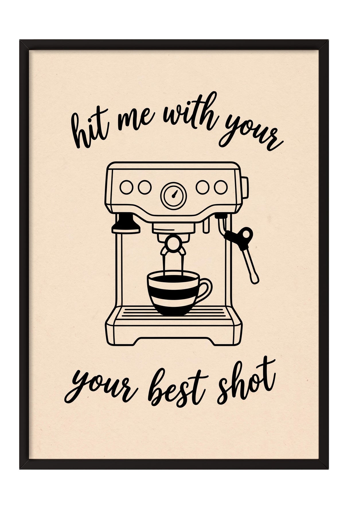 hit me with your your best shot Poster – Siyah Çerçeveli Tablo