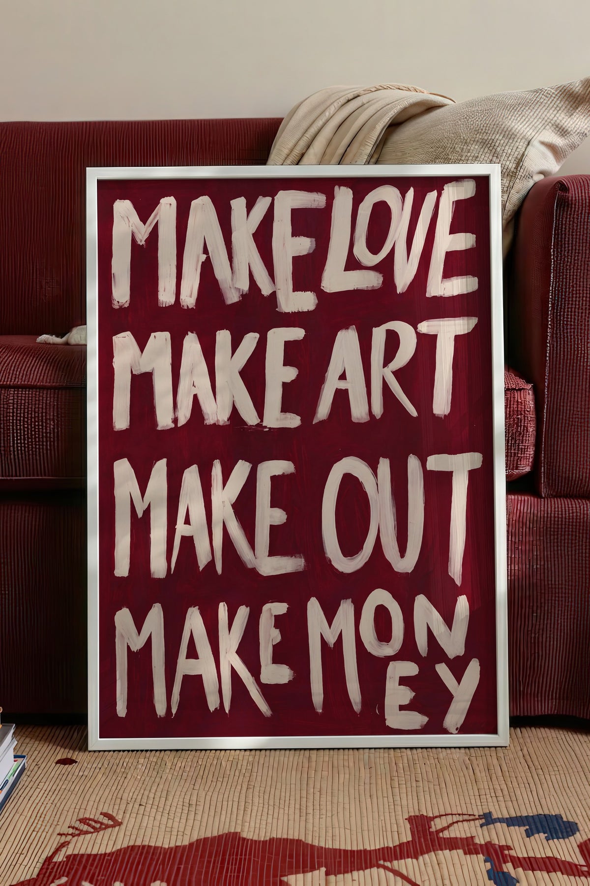 MAKE LOVE MAKE ART MAKE OUT MAKE MONEY Poster – Beyaz Çerçeveli Tablo