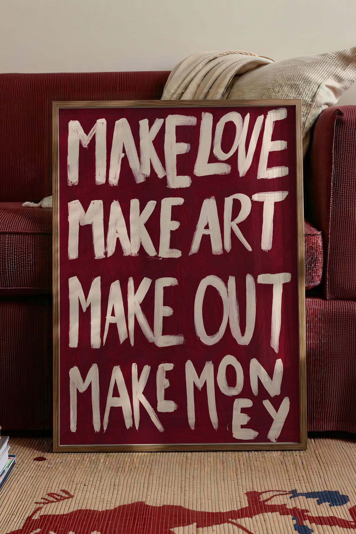 MAKE LOVE MAKE ART MAKE OUT MAKE MONEY Poster – Kahverengi Çerçeveli Tablo