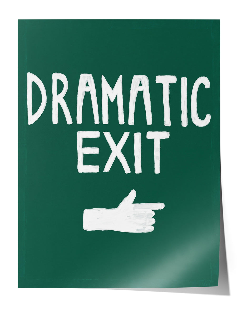 DRAMATIC EXIT Çerçevesiz Poster
