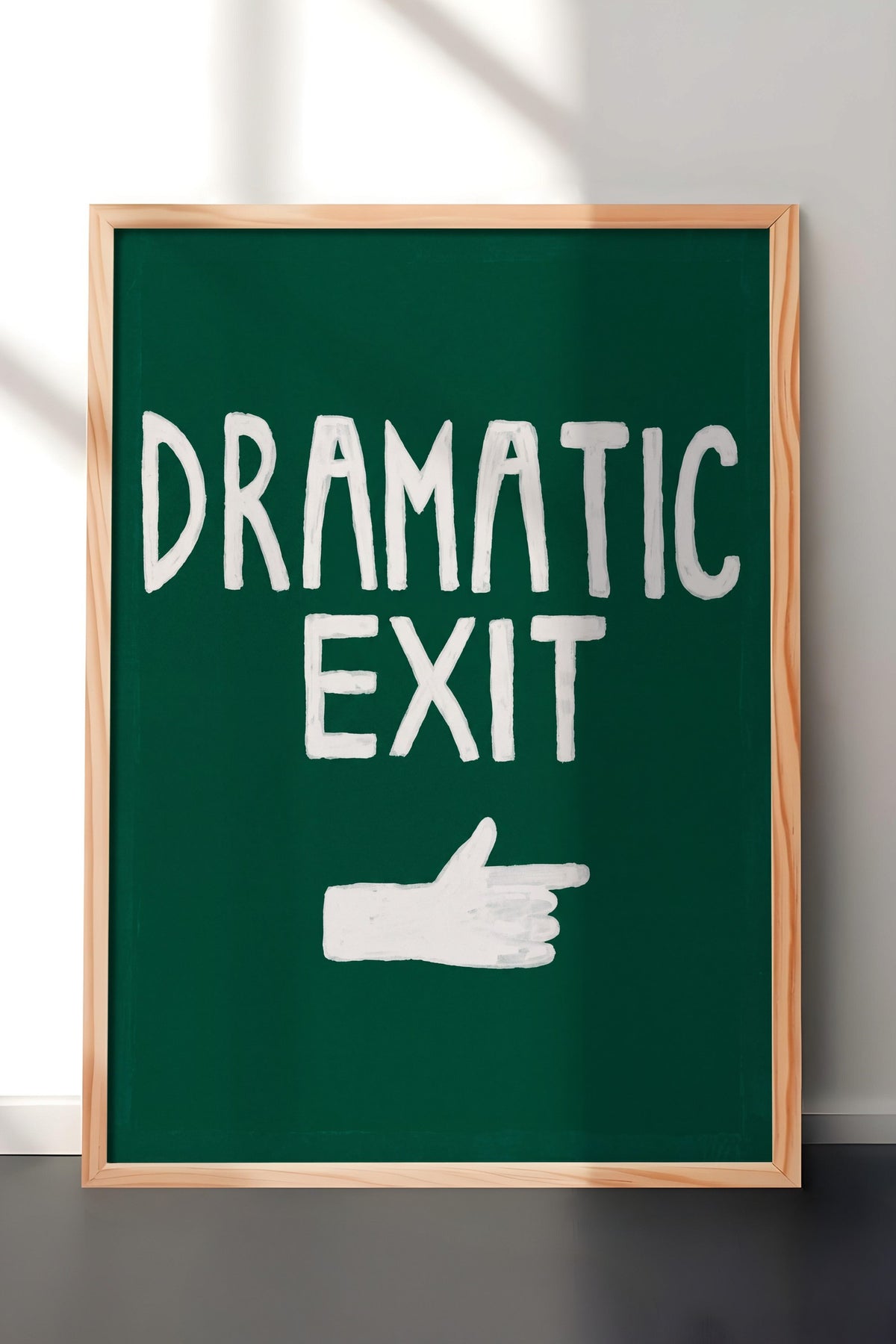 DRAMATIC EXIT Poster – Ahşap Çerçeveli Tablo