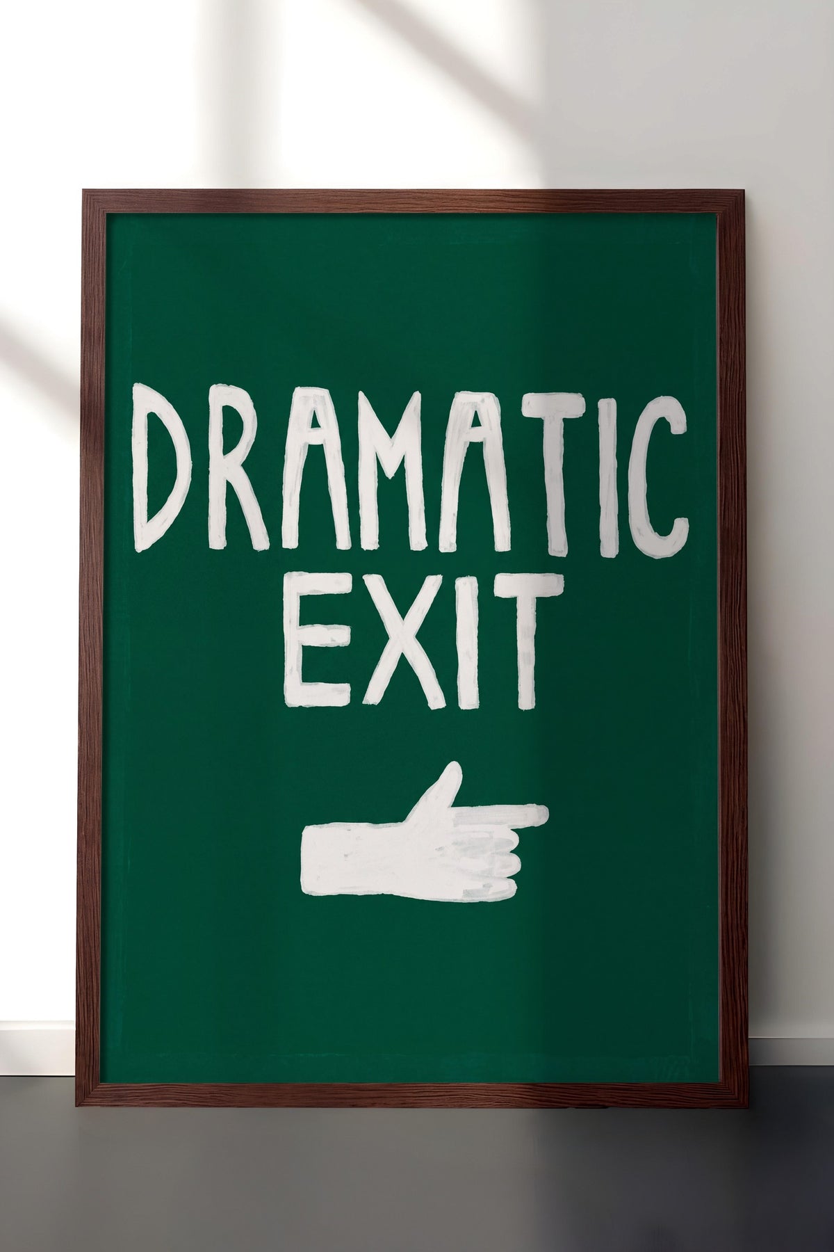 DRAMATIC EXIT Poster – Kahverengi Çerçeveli Tablo