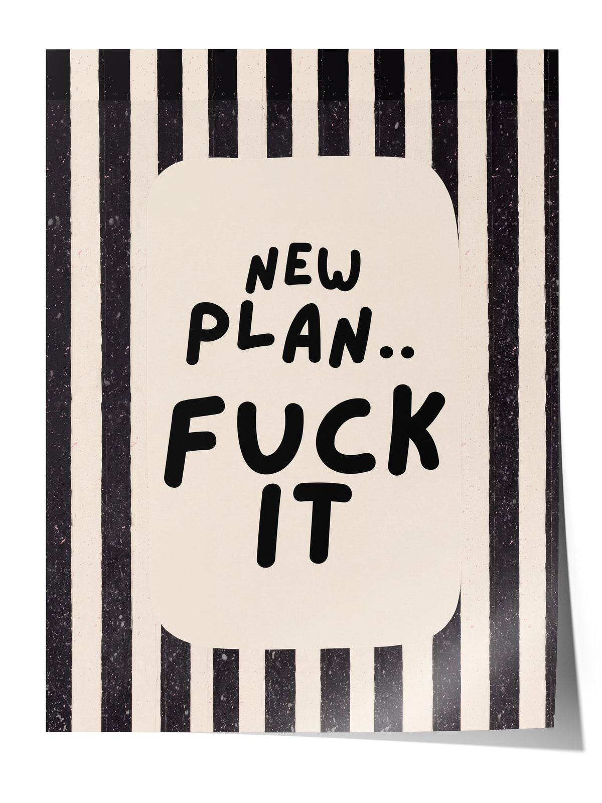 NEW PLAN.. FUCK IT Çerçevesiz Poster