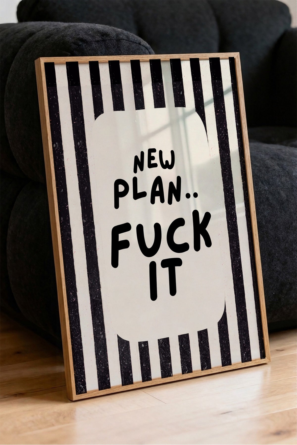 NEW PLAN.. FUCK IT Poster – Ahşap Çerçeveli Tablo