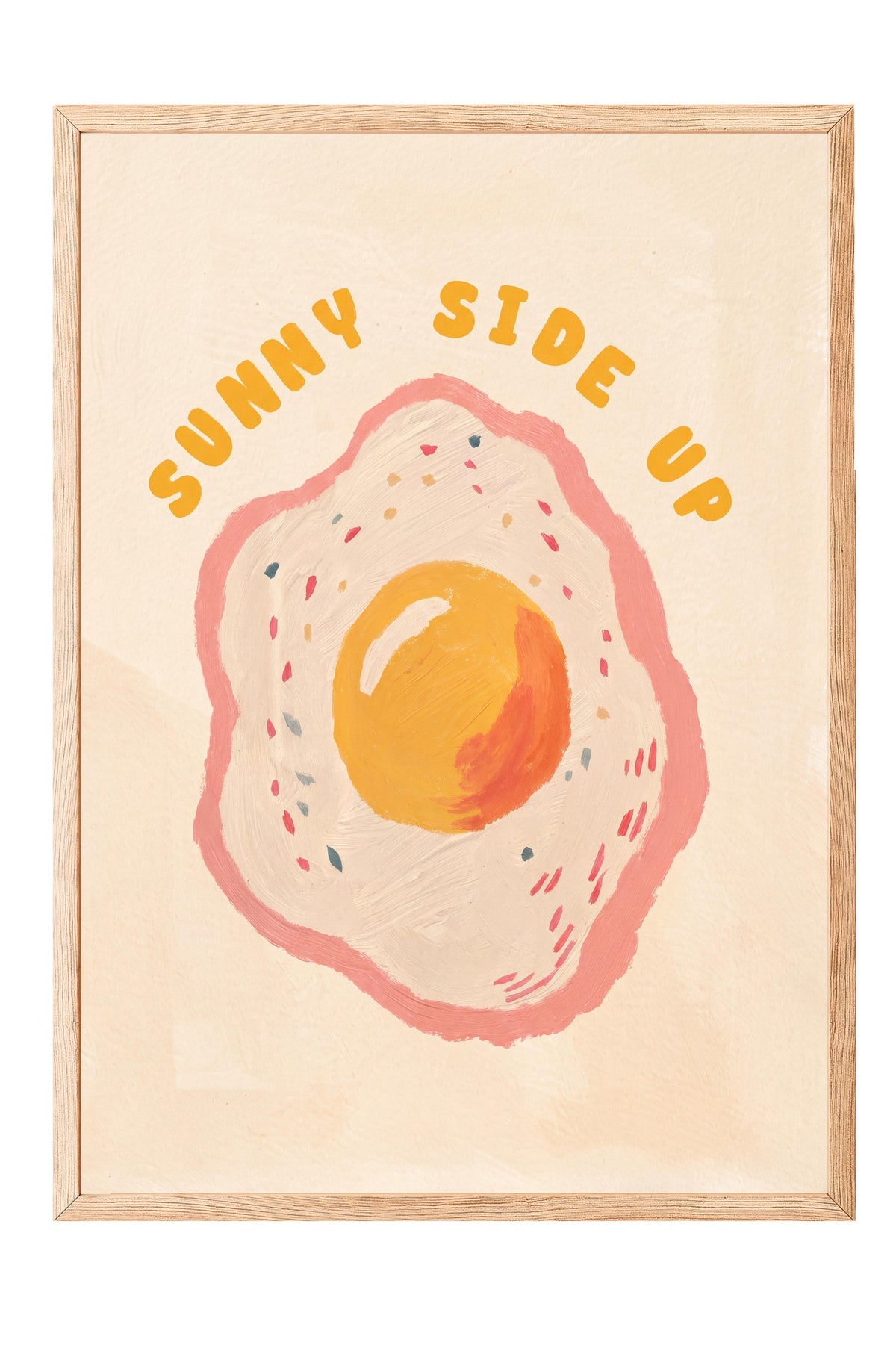 Sunny Side Up Poster – Ahşap Çerçeveli Tablo