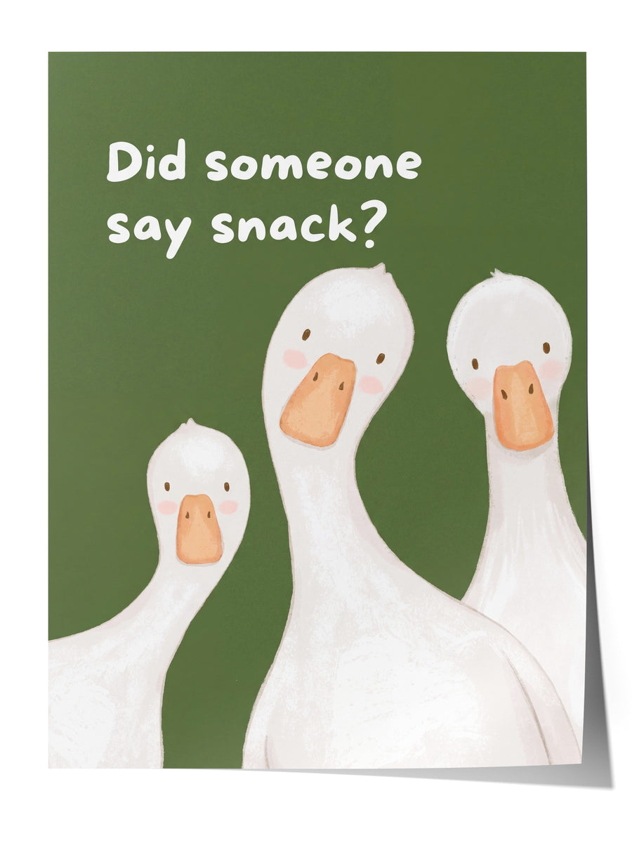 Did someone say snack? Çerçevesiz Poster