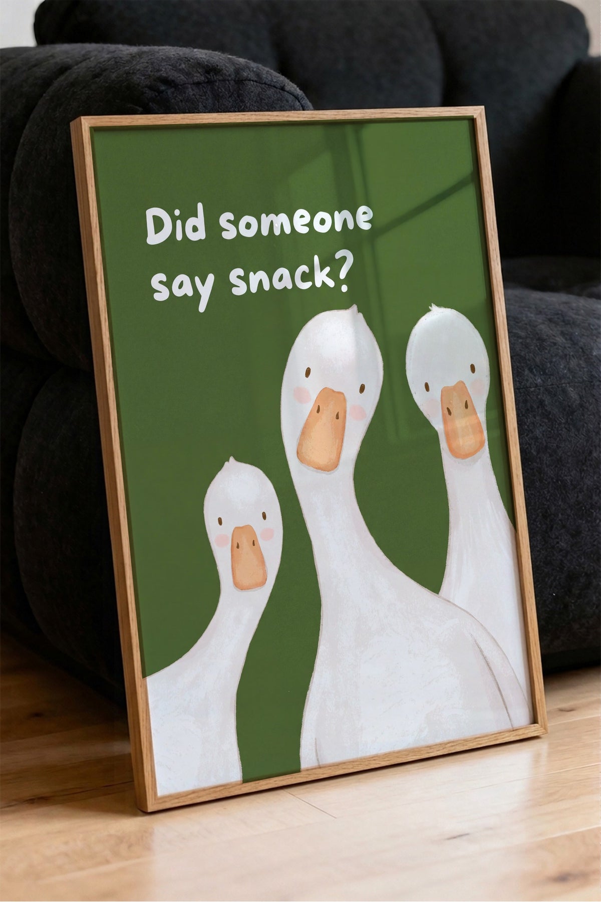 Did someone say snack? Poster – Ahşap Çerçeveli Tablo