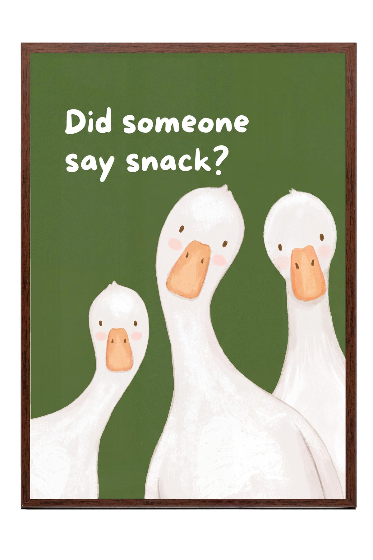 Did someone say snack? Poster – Kahverengi Çerçeveli Tablo