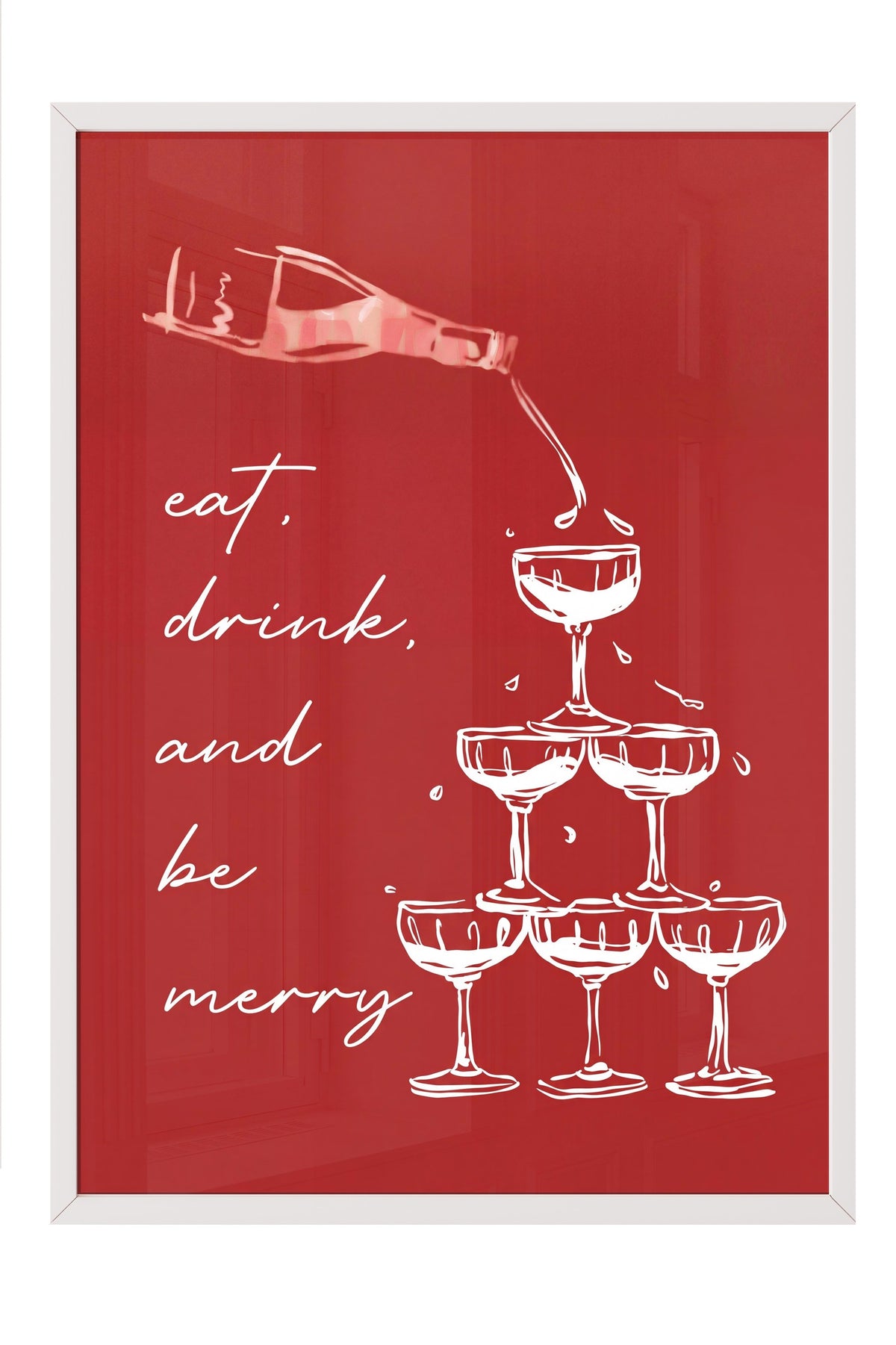 eat, drink, and be merry Poster – Beyaz Çerçeveli Tablo