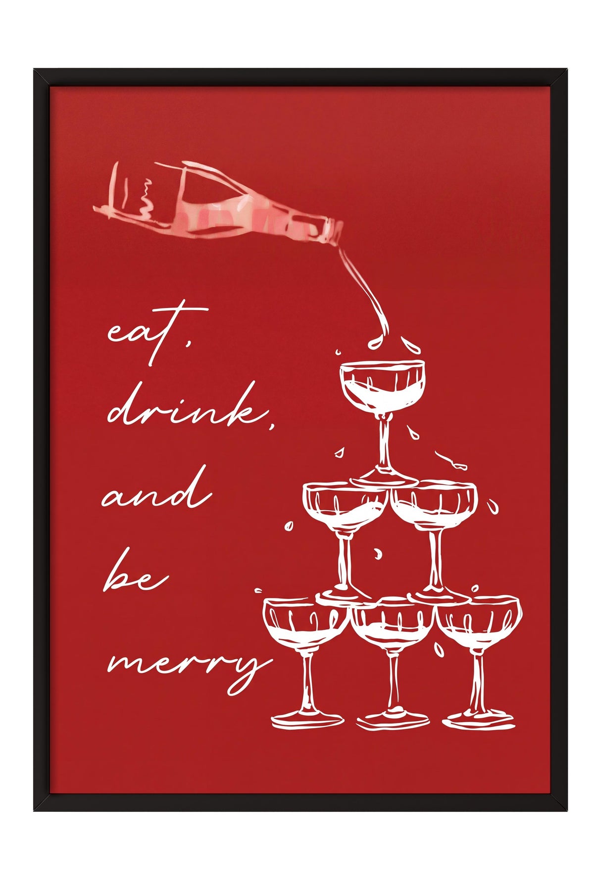 eat, drink, and be merry Poster – Siyah Çerçeveli Tablo