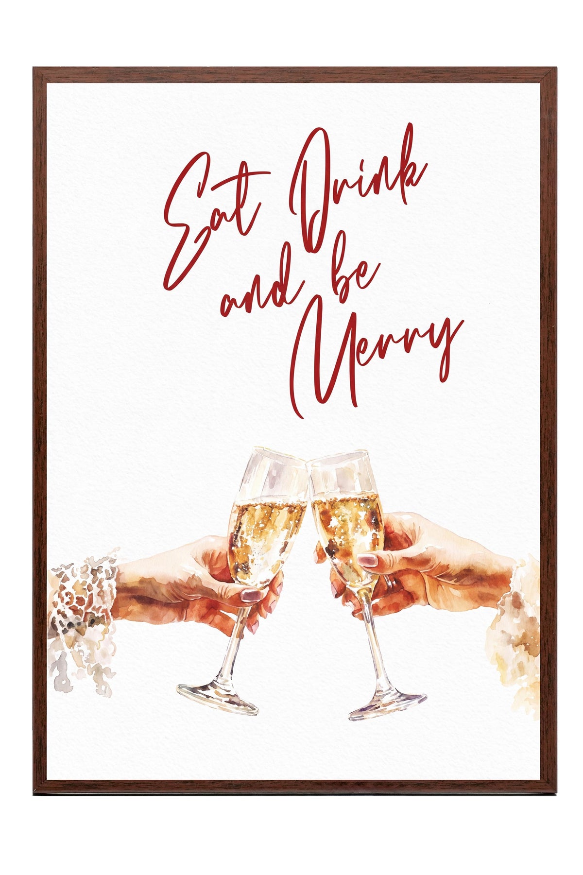 Eat Drink and be Merry Poster – Kahverengi Çerçeveli Tablo