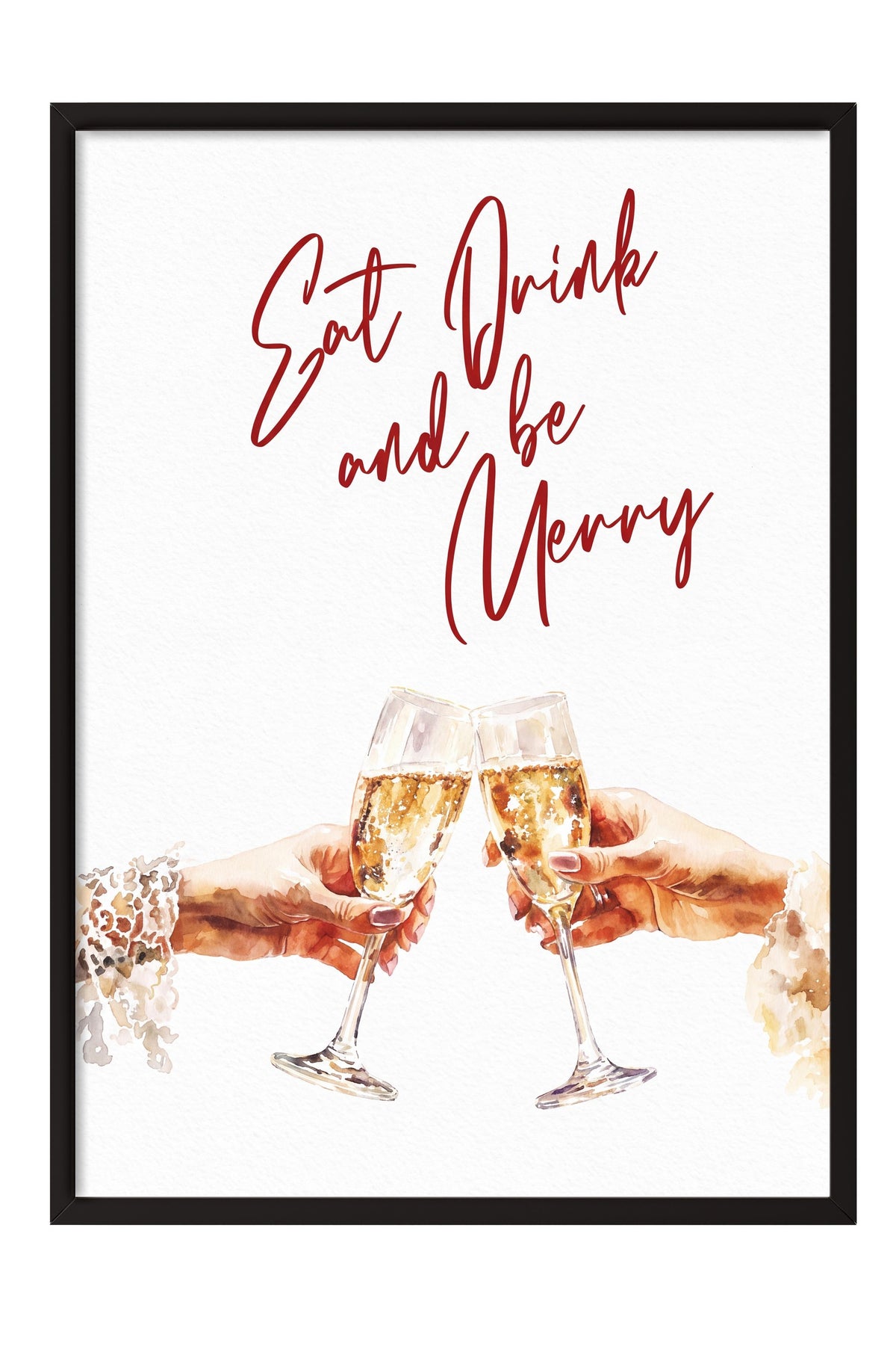 Eat Drink and be Merry Poster – Siyah Çerçeveli Tablo