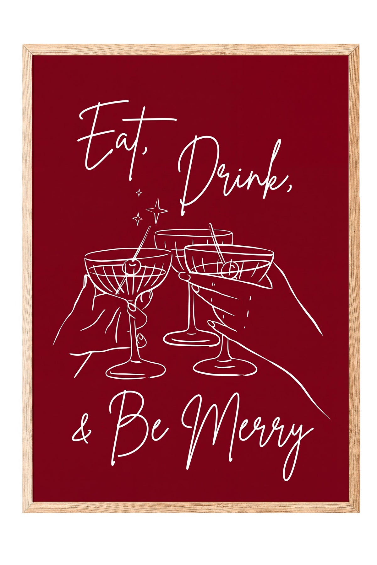 Eat, Drink, & Be Merry Poster – Ahşap Çerçeveli Tablo