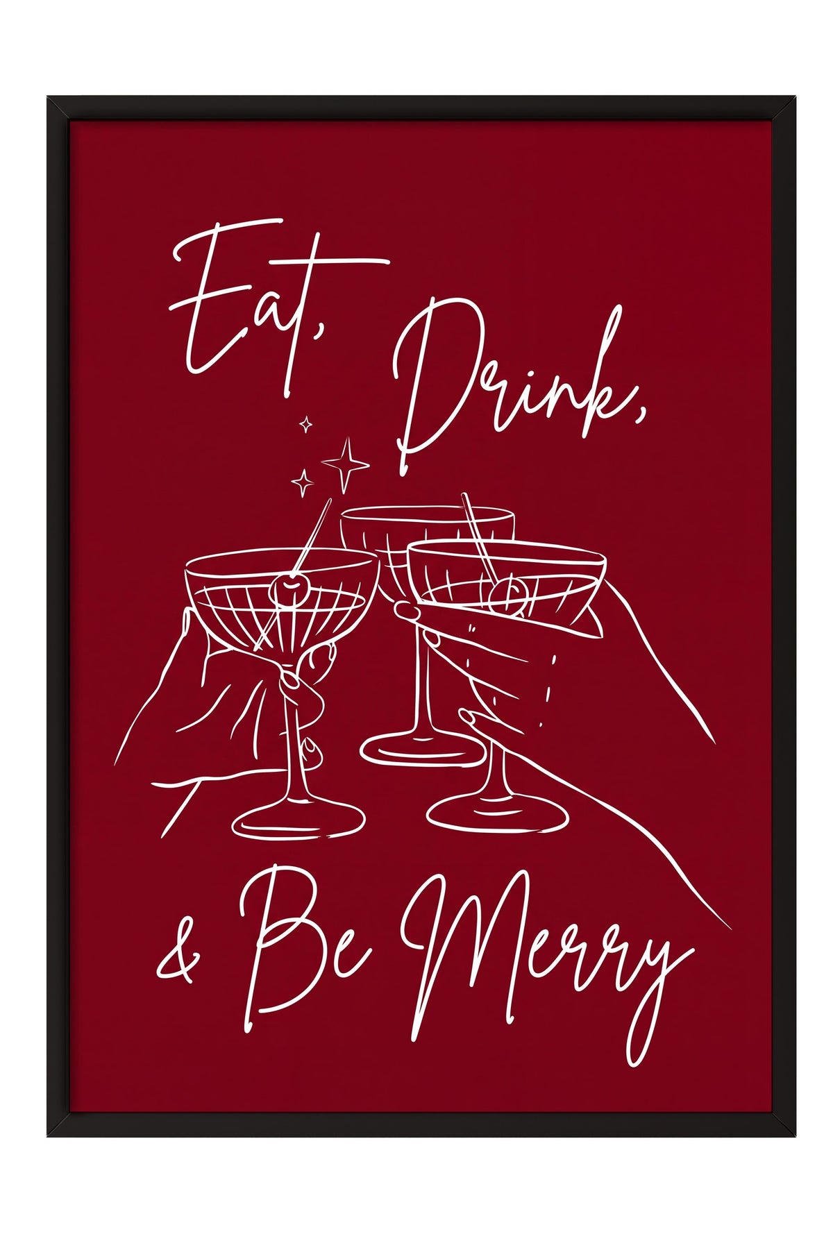 Eat, Drink, & Be Merry Poster – Siyah Çerçeveli Tablo