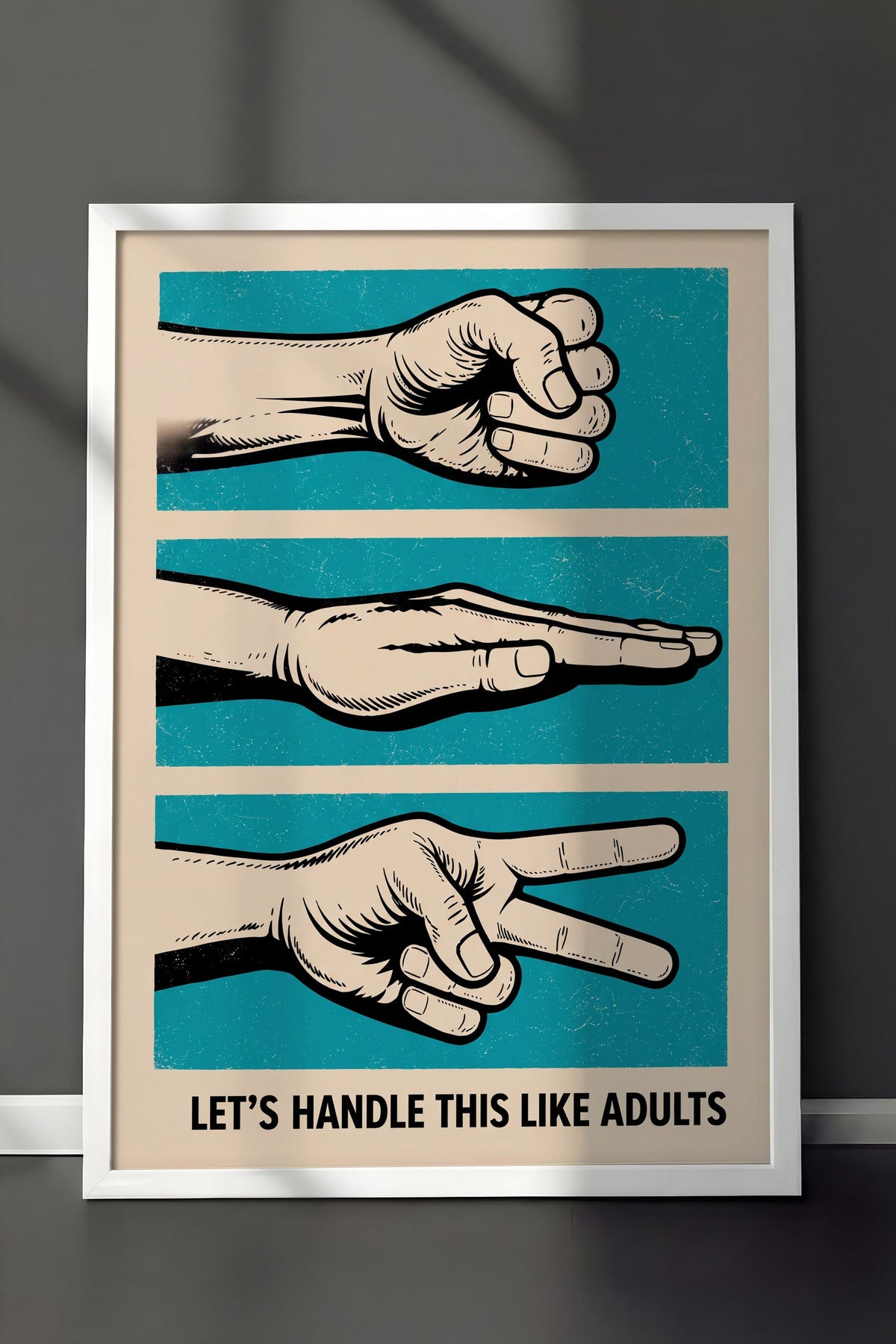 LET'S HANDLE THIS LIKE ADULTS Poster – Beyaz Çerçeveli Tablo