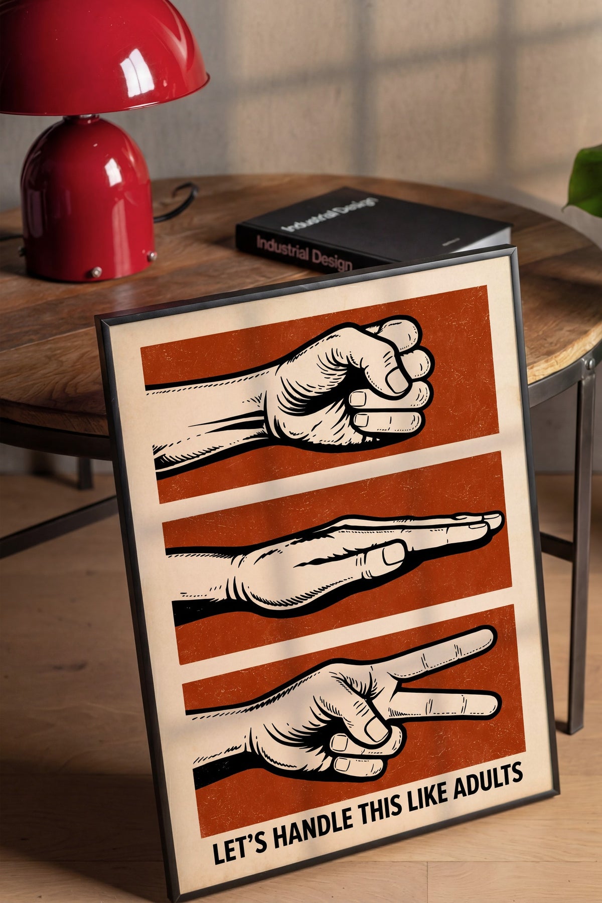 LET'S HANDLE THIS LIKE ADULTS Poster – Siyah Çerçeveli Tablo
