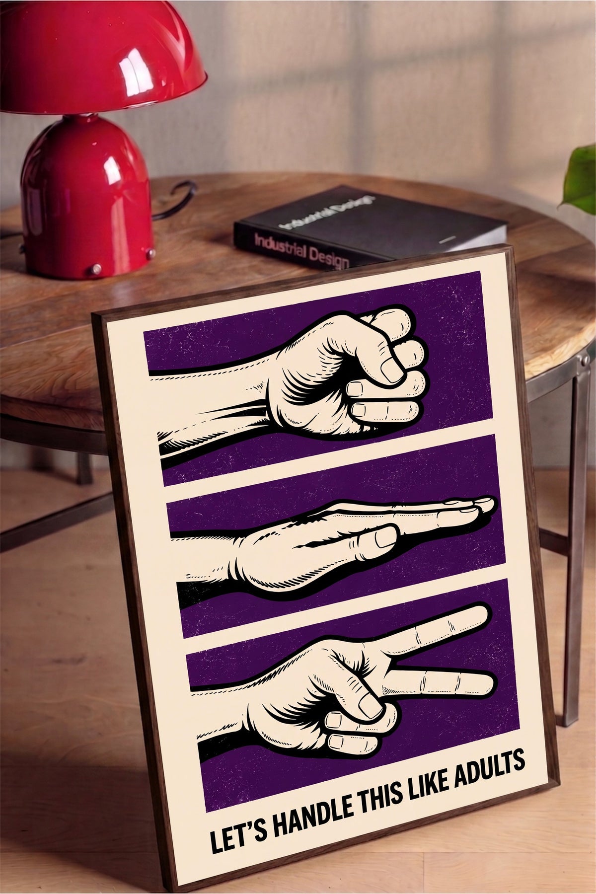 LET'S HANDLE THIS LIKE ADULTS Poster – Kahverengi Çerçeveli Tablo