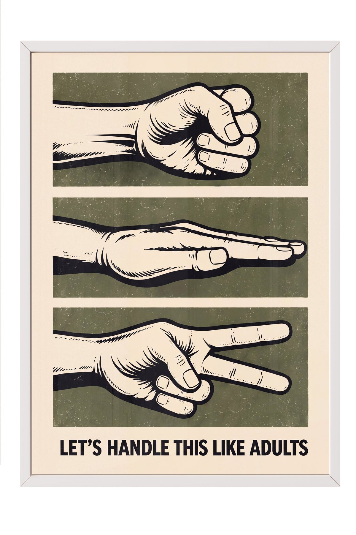 LET’S HANDLE THIS LIKE ADULTS Poster – Beyaz Çerçeveli Tablo