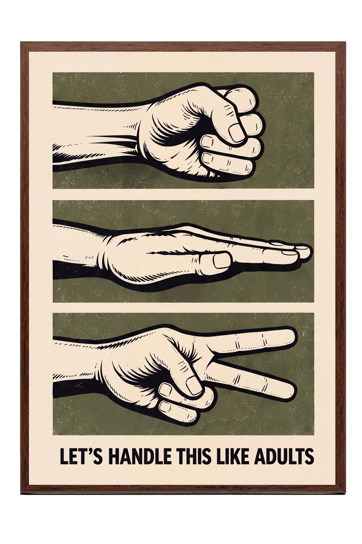 LET’S HANDLE THIS LIKE ADULTS Poster – Kahverengi Çerçeveli Tablo