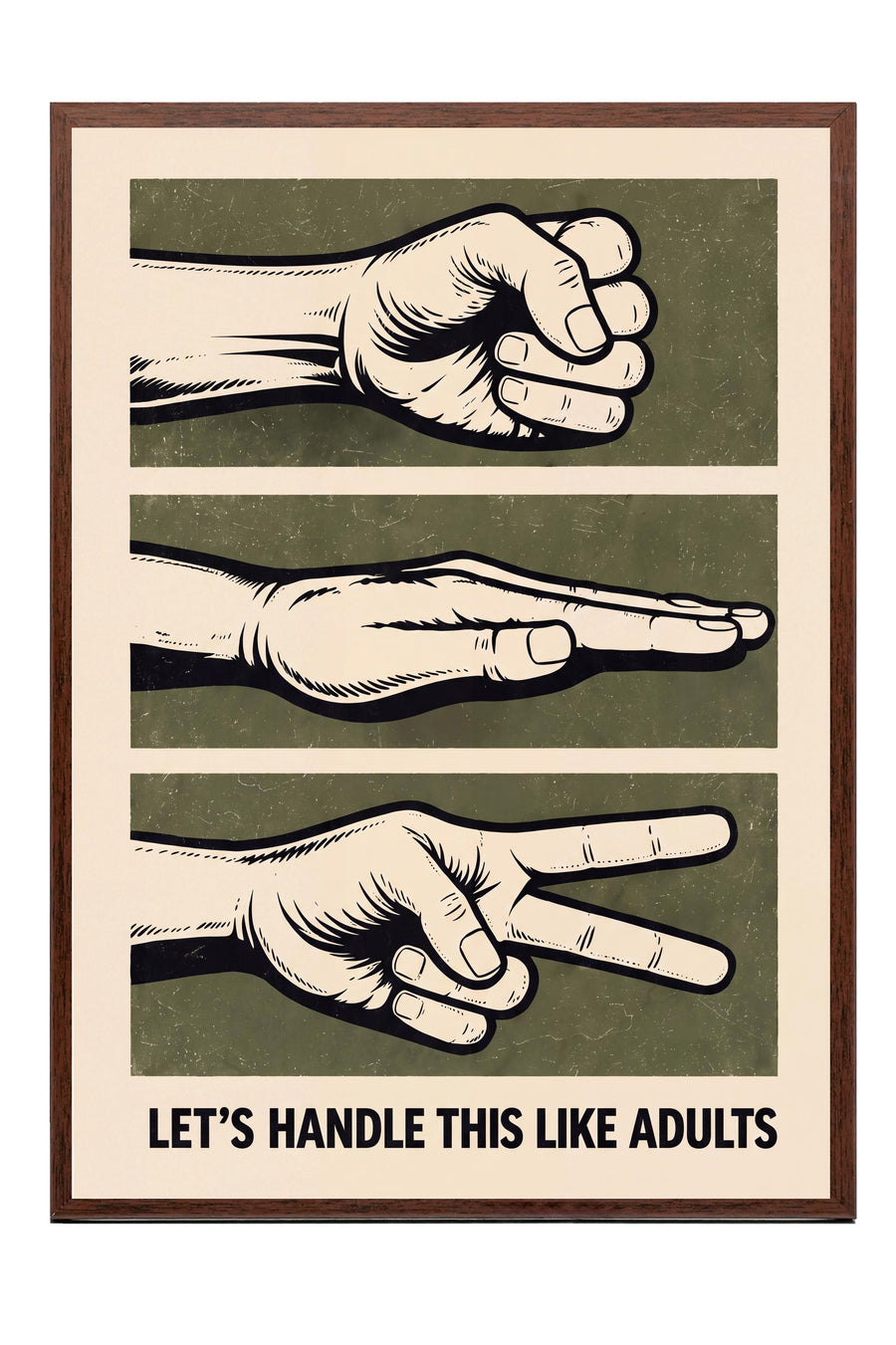 LET’S HANDLE THIS LIKE ADULTS Poster – Kahverengi Çerçeveli Tablo