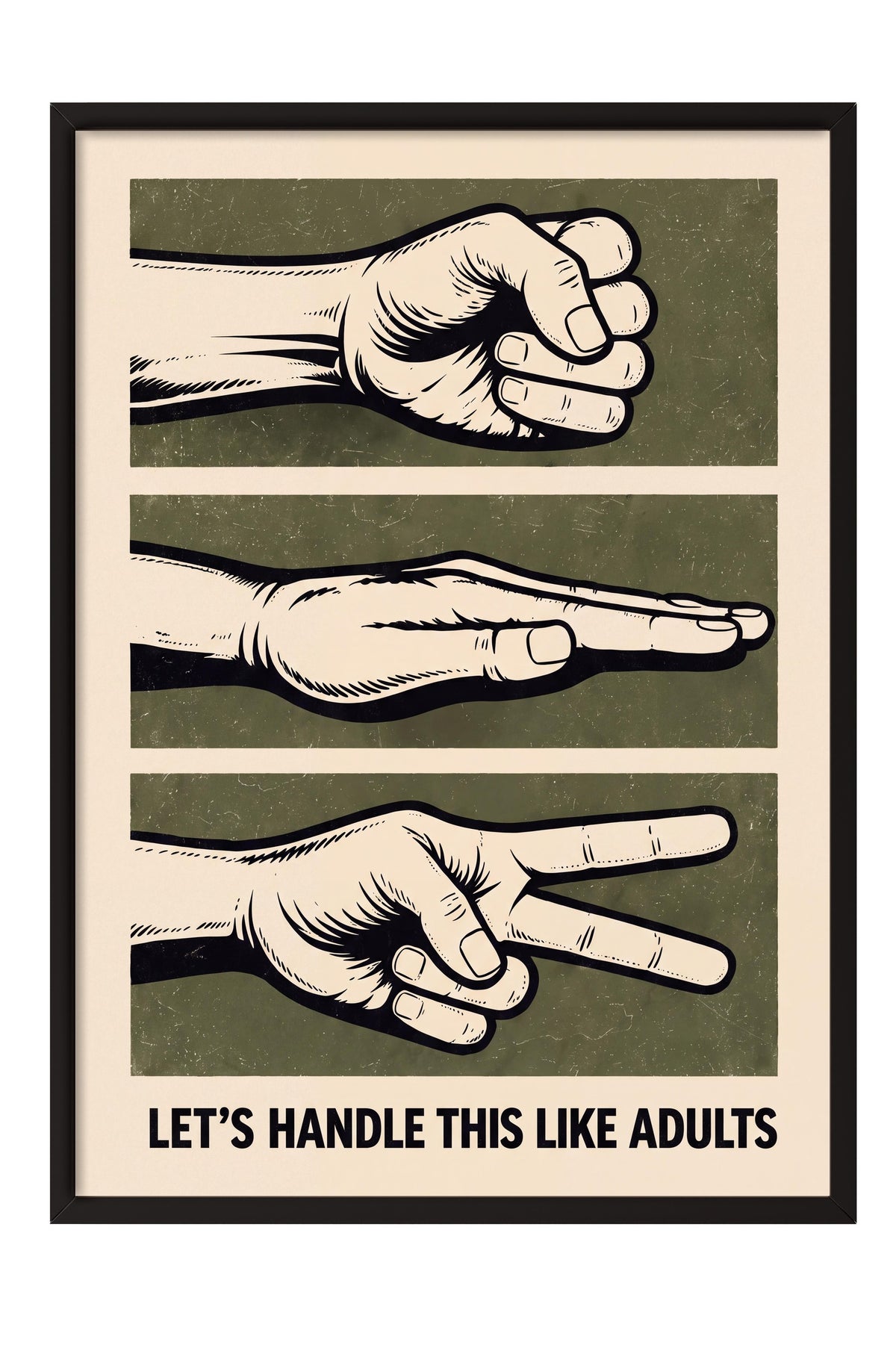LET’S HANDLE THIS LIKE ADULTS Poster – Siyah Çerçeveli Tablo