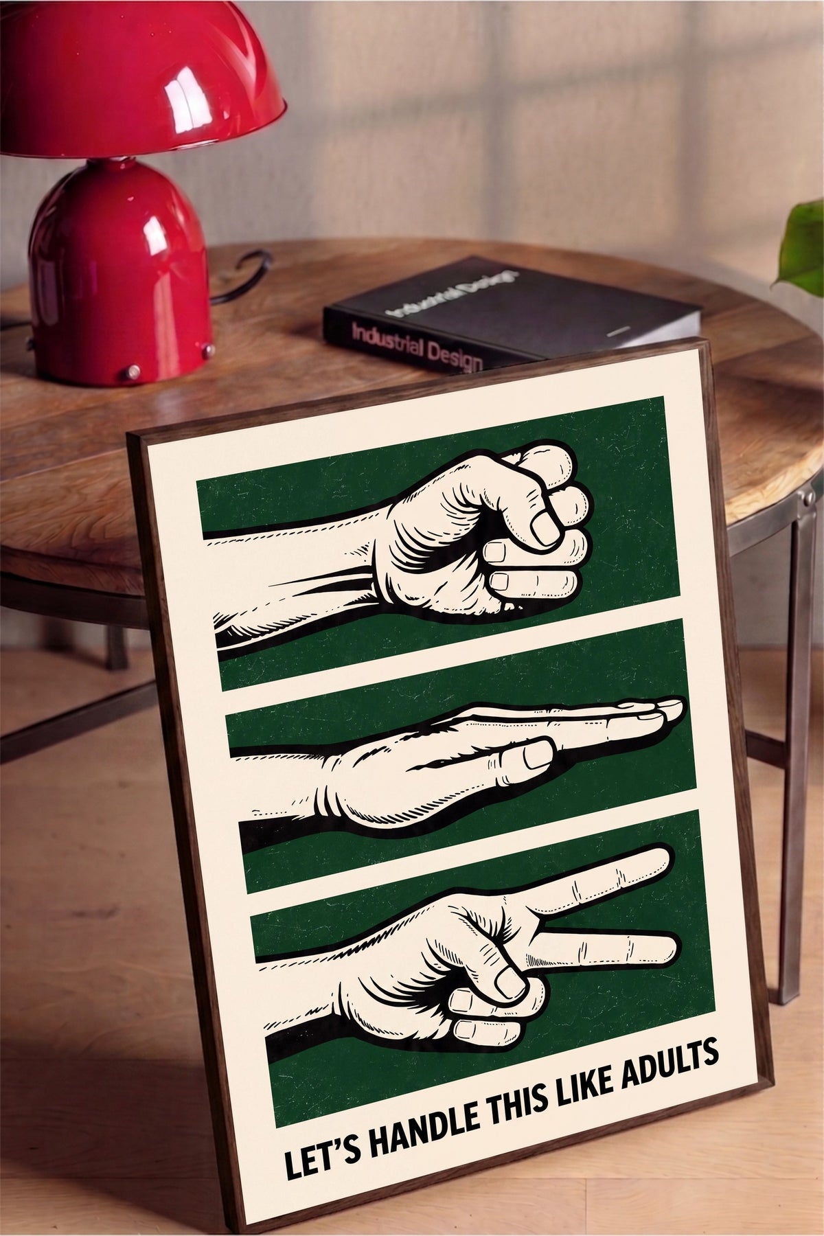LET'S HANDLE THIS LIKE ADULTS Poster – Kahverengi Çerçeveli Tablo