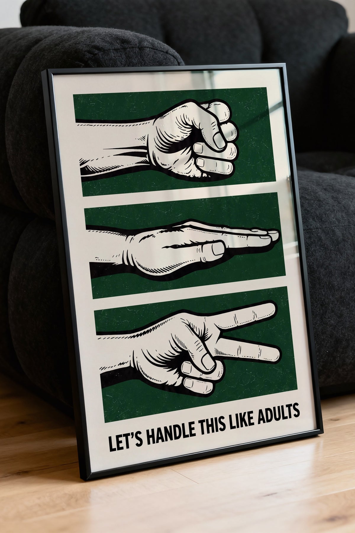 LET'S HANDLE THIS LIKE ADULTS Poster – Siyah Çerçeveli Tablo