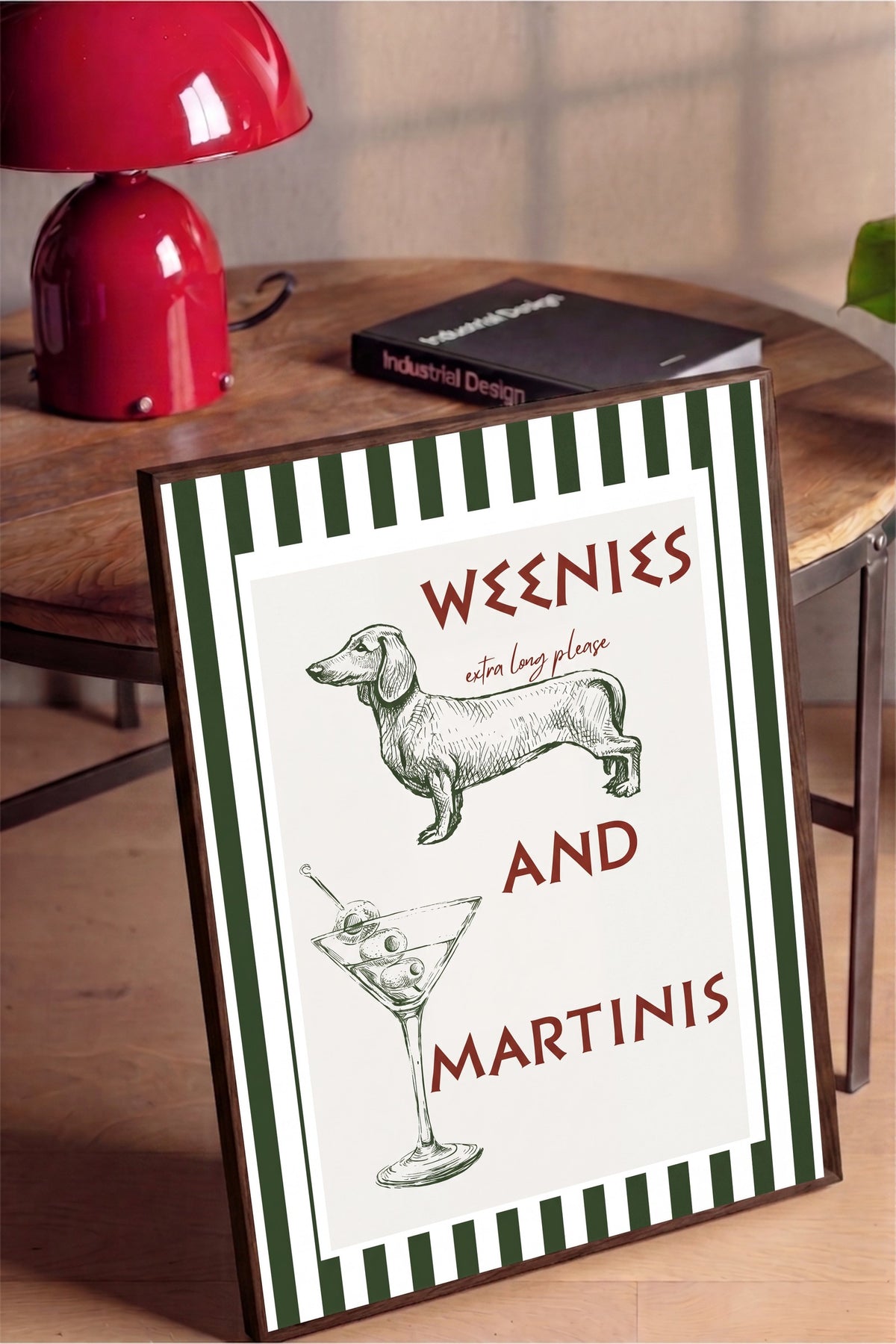 WEENIES AND MARTINIS Poster – Kahverengi Çerçeveli Tablo