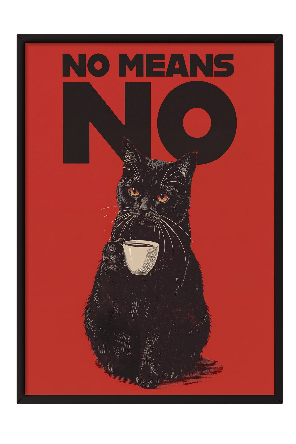 No Means No Poster – Siyah Çerçeveli Tablo