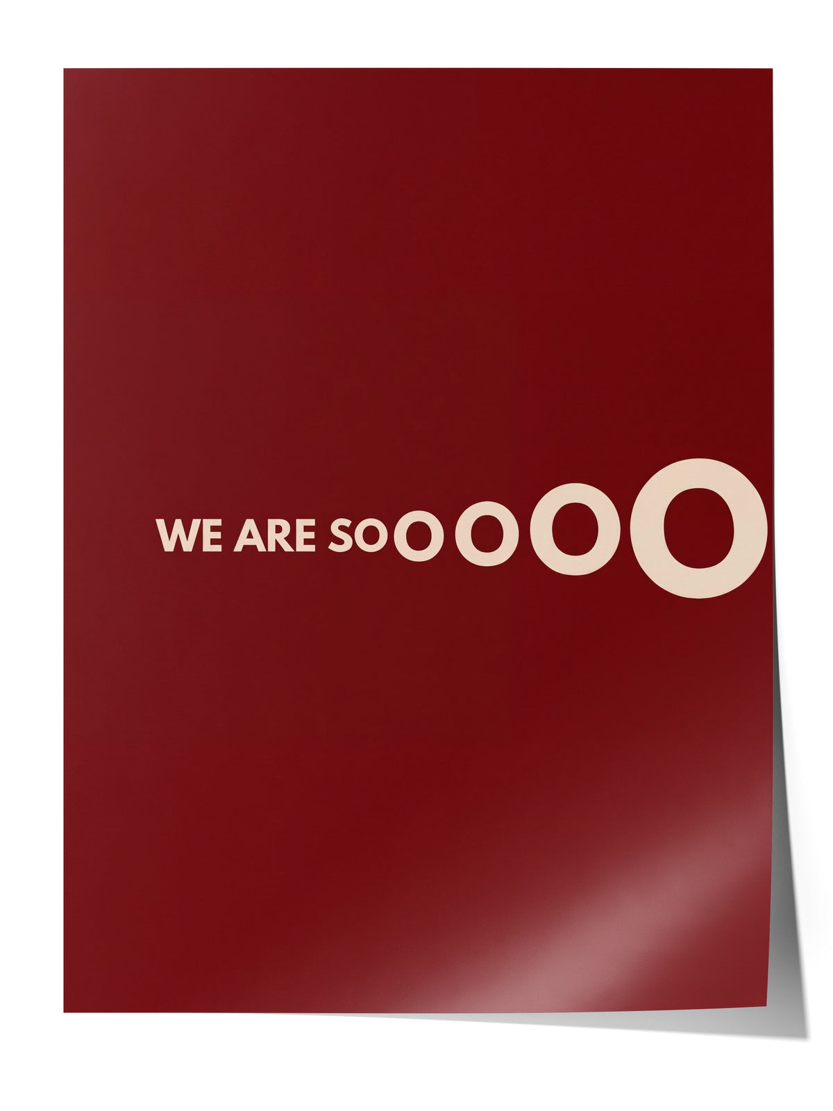 WE ARE SOOOOO Çerçevesiz Poster