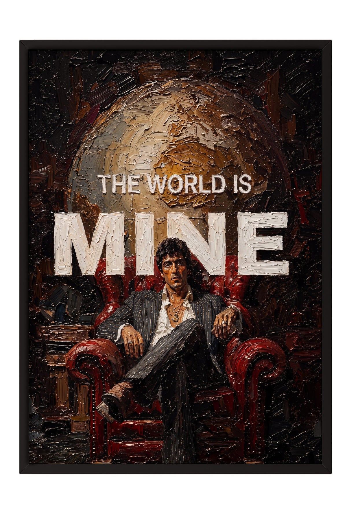 The World is Mine Poster – Siyah Çerçeveli Tablo