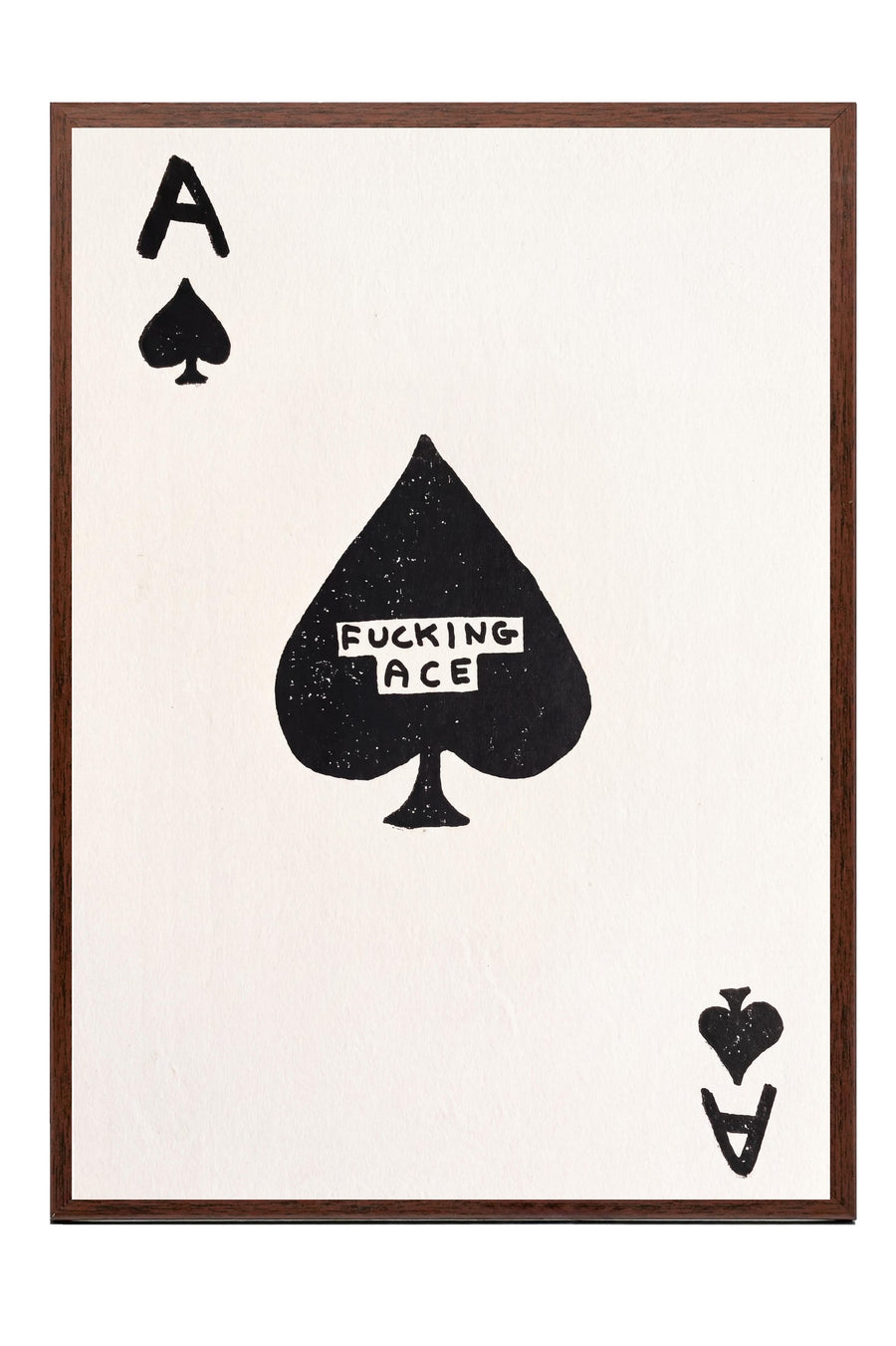 FUCKING ACE Poster – Kahverengi Çerçeveli Tablo